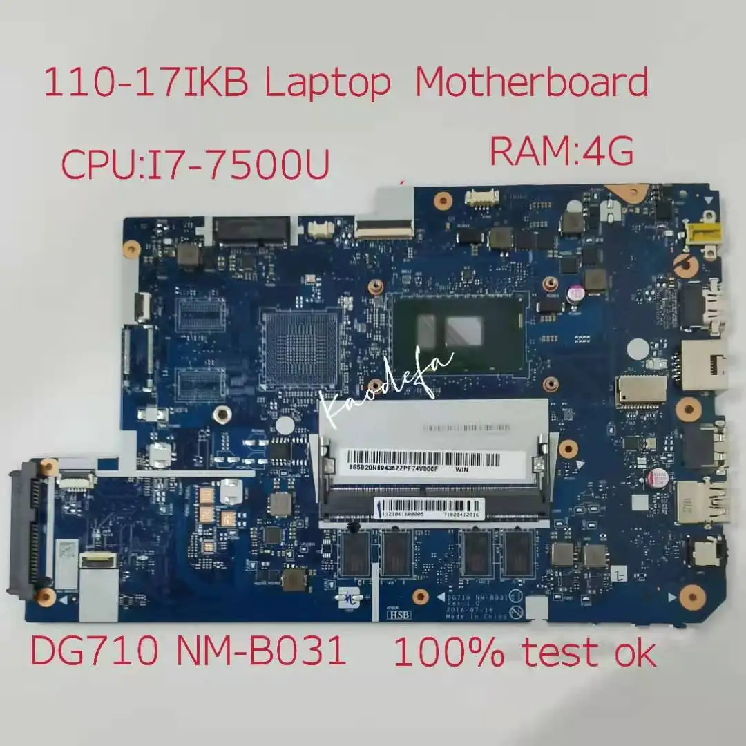 для Lenovo Ideapad 110-17IKB Материнская плата 80VK Процессор I7-7500U Оперативная память: 4G FRU: 5B20M40831 DG710 NM-B031 100% Тест В порядке