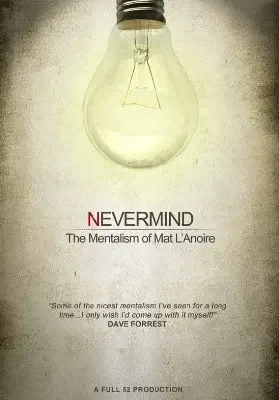 Nevermind от Mat Lanoire -Волшебные трюки